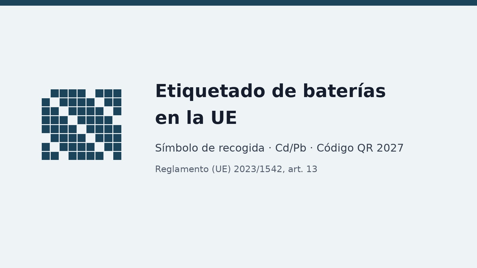Pilas y baterías: qué exige la etiqueta del Reglamento (UE) 2023/1542 y dónde depositarlas en España